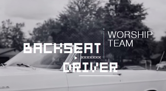 Backseat Driver Worship Team